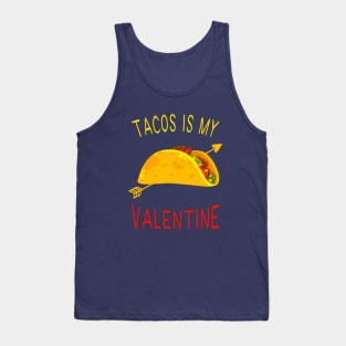 Tacos Is My Valentine Tank Top